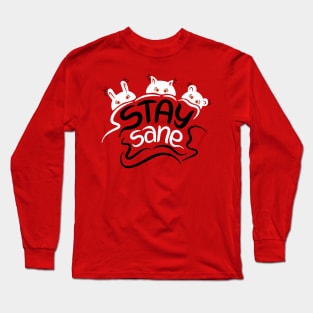 Stay Sane Motivational Lettering For Nervous People Long Sleeve T-Shirt